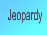 CHAPTER 4 JEOPARDY