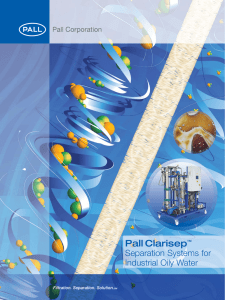 Pall Clarisep Separation Systems for Industrial Oily Water ™