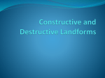 Constructive and Destructive Landforms