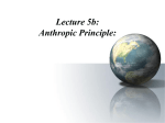 Lecture 5b: Anthropic Principle
