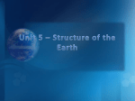 Unit 5 – Structure of the Earth