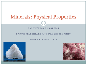Minerals: Physical Properties - Mr. Kieffer: Grade 8 Earth Space