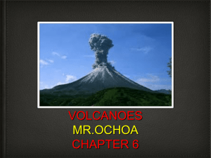 volcanoes mr.ochoa chapter 6