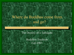Where do Buddhas come from .... and go?