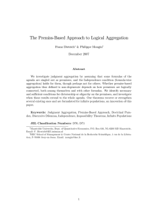 The Premiss-Based Approach to Logical Aggregation Franz Dietrich &amp; Philippe Mongin