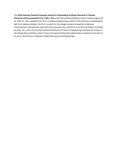 2014 Eastman Chemical Company Award for Outstanding Graduate Research in... 14, 2014. Dr. Kim completed the Ph.D. in Chemical Engineering... Chemistry will be presented to Dr. Felix S. Kim