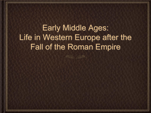 Early Middle Ages: Life in Western Europe after the Fall of the