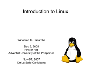 Introduction to Linux Winelfred G. Pasamba Dec 9, 2005 Finster Hall