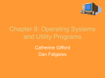 Chapter 8: Operating Systems and Utility Programs