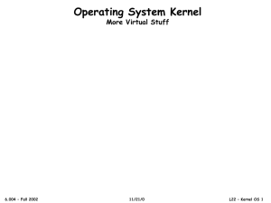 Operating System Kernel More Virtual Stuff