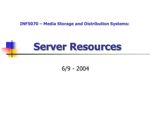 INF5070 – Media Storage and Distribution Systems