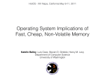 Operating System Implications of Fast, Cheap, Non-Volatile Memory Katelin Bailey