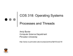COS 318: Operating Systems Processes and Threads Andy Bavier Computer Science Department