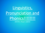 Linguistics, Pronunciation, and Phonics
