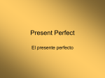Present Perfect - John Crosland School