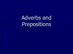 Adverbs and Prepositions