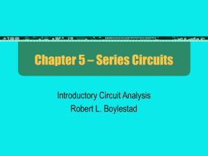 Chapter 5 – Series Circuits