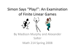 Simon Says “Play!”: An Examination of Finite Linear Games