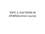 TOPIC-3: ELECTRONS IN ATOMS(Summer course)