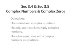 Sec 3.4 & Sec 3.5 Complex Numbers & Complex Zeros
