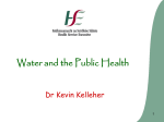 Water and the Public Health Dr Kevin Kelleher 1
