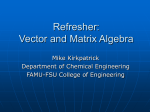 Refresher: Vector and Matrix Algebera - FAMU