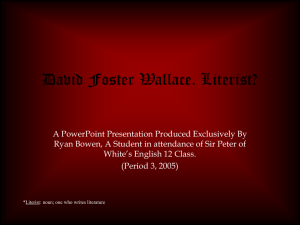 Is David Foster Wallace…?