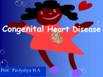 Lecture 10. The mostly spread congenital heart diseases in children