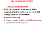 THE CIRCULATORY SYSTEM DEFINITION/DESCRIPTION This is