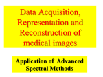 acquisition and Radon Transform. ppt