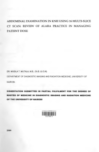 ABDOMINAL EXAMINATION IN KNH USING 16 MULTI-SLICE