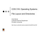 COS 318: Operating Systems File Layout and Directories Andy Bavier Computer Science Department