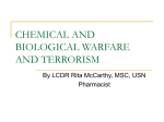 CHEMICAL AND BIOLOGICAL WARFARE AND TERRORISM