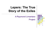 Lepers: The True Story of the Exiles
