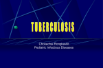 tuberculosis - Children`s Hospital of Michigan