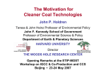 The Motivation for Cleaner Coal Technologies John P. Holdren