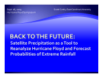 Satellite Precipitation as a Tool to  Reanalyze Hurricane Floyd and Forecast  Probabilities of Extreme Rainfall