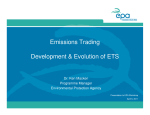Emissions Trading Development &amp; Evolution of ETS Dr. Ken Macken Programme Manager