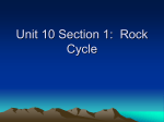 Unit 10 Section 1: Rock Cycle