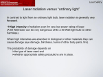 Laser radiation versus “ordinary light”