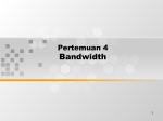 Bandwidth - Binus Repository