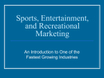 Sports, Entertainment, and Recreational Marketing