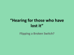 Hearing for those who have lost it”