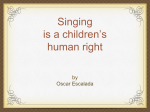 Singing is a children`s human right