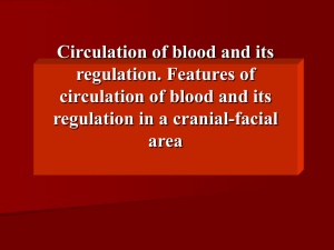Lecture 4_Circulation of blood and its regulation. Features of