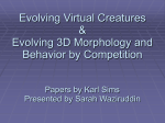 Evolving Virtual Creatures Paper by Karl Sims Presented by Sarah