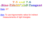 7-5 & 7-6 Sine, Cosine, and Tangent Ratios