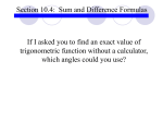 Ask yourself... how can I use the special angles from my unit circle to