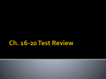 Ch. 16-20 Test Review