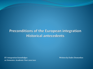 Preconditions of the European integration Historical antecedents